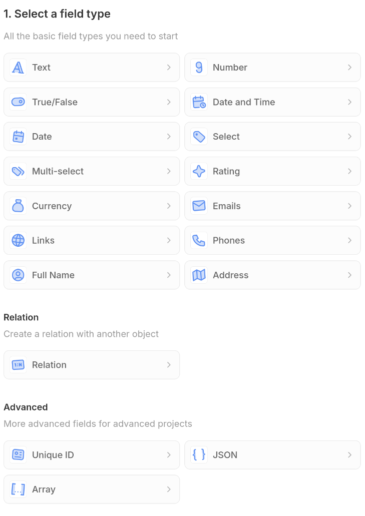 A list of fields: Text, Number, True/False, Date and Time, Date, Select, Multi-Select, Rating, Currency, E-Mails, Links, Phones, Full Name, Address, Relation and the Advanced fields called Unique ID, JSON and Array